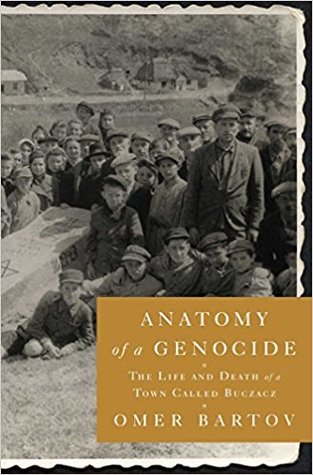 anatomy-of-a-genocide-the-life-and-death-of-a-town-called-buczacz