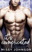 It's Complicated (Awkward Love, #1) by Missy Johnson
