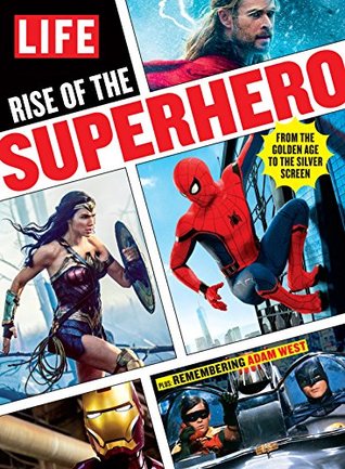 LIFE Rise of the Superhero: From the Golden Age to the Silver Screen por The Editors of LIFE FB2 TORRENT