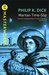 Martian Time-slip by Philip K. Dick