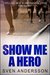 Show Me a Hero by Sven Andersson