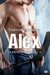 Alex (La Fièvre du Hockey, #1) by Sawyer Bennett