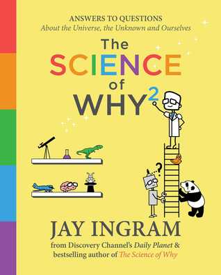 Answers to Questions About the Universe, the Unknown, and Ourselves - Jay Ingram