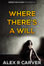 Where There's A Will (Inspector Stone Mysteries, #1) by Alex R. Carver