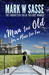 A Man Too Old for a Place Too Far (The Forgotten Child Trilogy, #1)