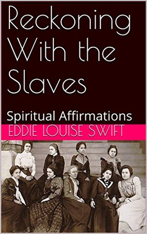 reckoning-with-the-slaves-spiritual-affirmations