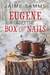 Eugene and the Box of Nails (2017 Advent Calendar Daily - Stocking Stuffers)