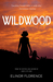 Wildwood by Elinor Florence