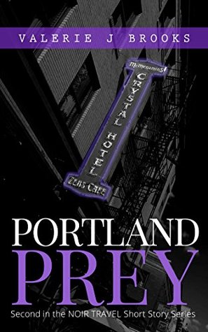 portland-prey-the-second-in-the-noir-travel-stories-series