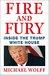 Fire and Fury Inside the Trump White House by Michael Wolff