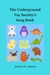 The Underground Toy Society's Song Book by Jessica D. Adams