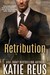 Retribution by Katie Reus