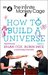 How to Build a Universe An Infinite Monkey Cage Adventure by Brian Cox
