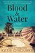 Blood & Water by Katie O'Rourke