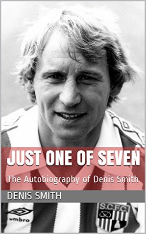 just-one-of-seven-the-autobiography-of-denis-smith