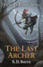 The Last Archer (The Green Ember) by S.D. Smith