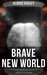 Brave New World Dystopia Which Showed the Dark Future of Mindless Consumerism, Uncontrolled Reproductive Technologies & Psychological Manipulation (With ... Revisited" – Philosophy Behind the Book) by Aldous Huxley