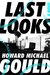 Last Looks A Novel by Howard Michael Gould