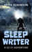 Sleep Writer (Sleep Writer, #1) by Keith Robinson