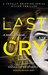 Last Cry A totally gripping serial killer thriller (Detective Dan Riley Book 1) by Anna-Lou Weatherley