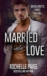 Married Into Love (Bachelorette Party, #3)
