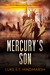 Mercury's Son by Luke E.T. Hindmarsh