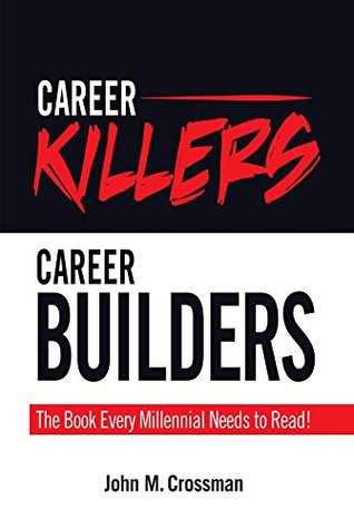 career-killers-career-builders-the-book-every-millennial-should-read