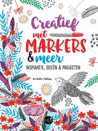 Creatief met markers & meer – Lee May Foster-Wilson