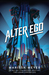 Alter ego (Renegades, #1) by Marissa Meyer