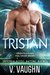 Tristan (Intergalactic Dating Agency; Greenville Alien Mail Order Brides Book 6) by V. Vaughn