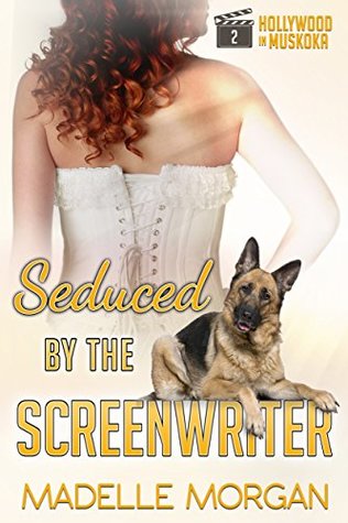seduced-by-the-screenwriter-hollywood-in-muskoka-book-2