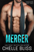 Merger (Takeover Duet, #2) by Chelle Bliss