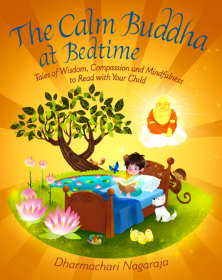 the-calm-buddha-at-bedtime-tales-of-wisdom-compassion-and-mindfulness-to-read-with-your-child