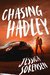 Chasing Hadley (A Chasing the Harlyton Sisters Novel) by Jessica Sorensen