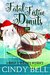 Fatal Festive Donuts (Donut Truck Mystery #2) by Cindy Bell