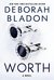 WORTH by Deborah Bladon