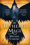 The Tethered Mage (Swords and Fire, #1)