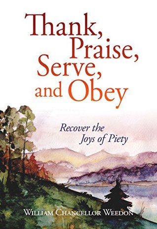 thank-praise-serve-and-obey-recover-the-joys-of-piety