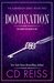 Domination (Submission, #2; Songs of Submission, #4-6) by C.D. Reiss