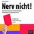 Nerv Nicht! Über Den Umgang Mit Nervensägen, Rechthabern, Langweilern & Co. by Gitte Härter