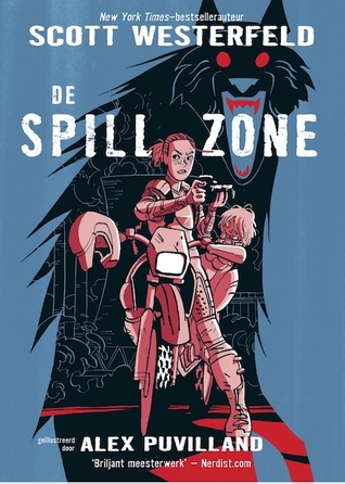 De Spill Zone (Spill Zone #1) – Scott Westerfeld De Spill Zone (Spill Zone #1) – Scott Westerfeld