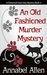 An Old Fashioned Murder Mystery (Cloverleaf Mystery #2) by Annabel Allen