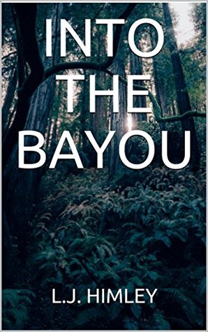 Into The Bayou (The Swamp Witch #1)