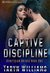Captive Discipline (Demetrian Brides Book 1) by Taryn Williams