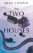 The Two Houses a gripping novel of buried secrets and those who hide them by Fran Cooper