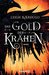 Das Gold der Krähen (Glory or Grave, #2) by Leigh Bardugo