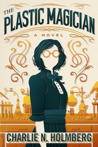 The Plastic Magician (The Paper Magician Trilogy, #4)