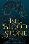 Isle of Blood and Stone (Isle of Blood and Stone, #1)