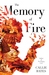 The Memory of Fire (The Waking Land, #2) by Callie Bates