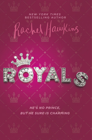 Royals (Royals #1) by Rachel Hawkins